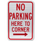 No Parking Here to Corner Sign (with Right Arrow)