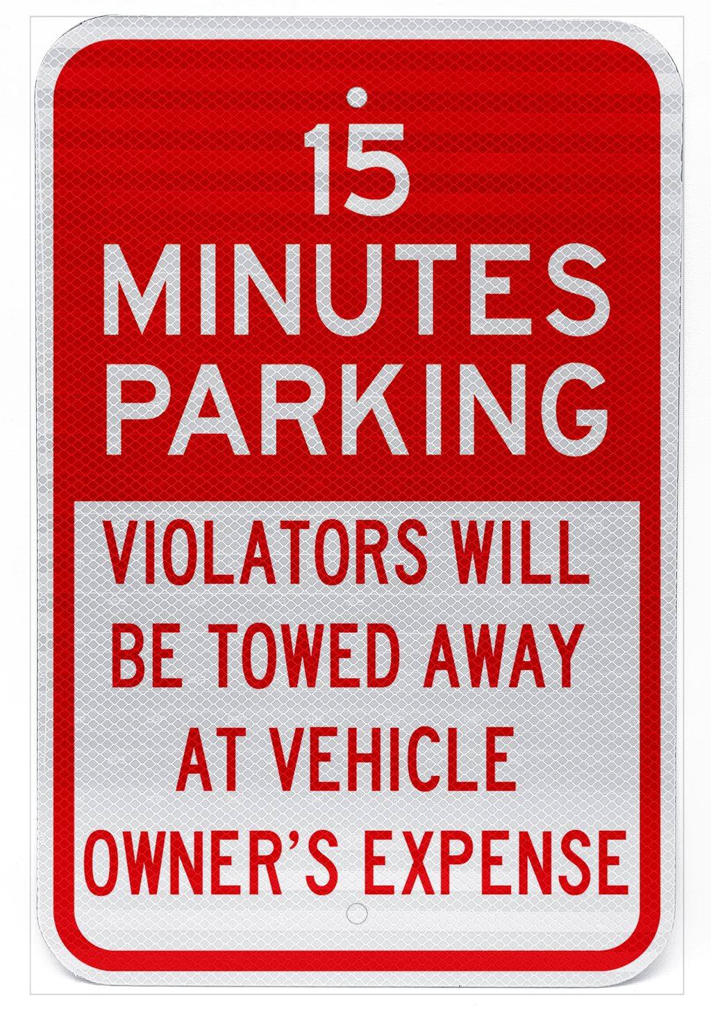 15 Minutes Parking Violators Will Be Towed Away At Vehicle Owner's