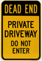 Dead End Private Driveway Do Not Enter Sign (black on yellow)