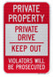 Private Property Private Drive Keep Out Violators Will Be Prosecuted Sign