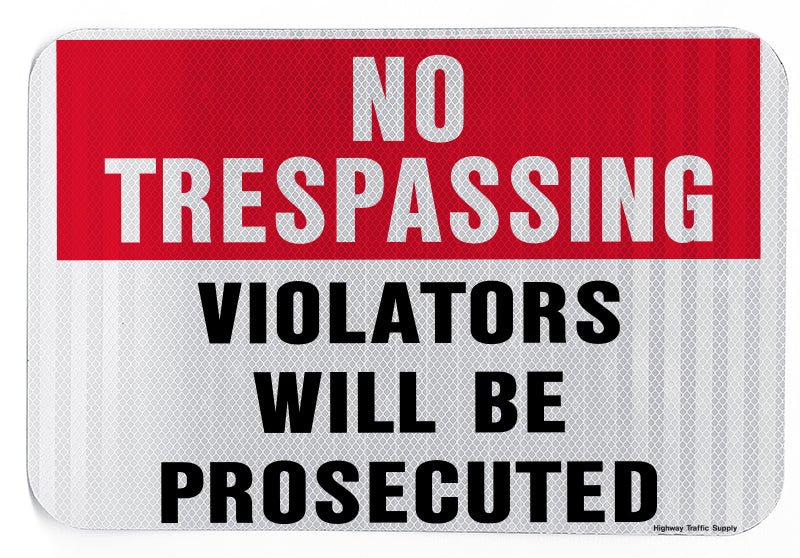 No Trespassing Violators Will Be Prosecuted Sign | Highway Traffic Supply