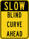 Slow Blind Curve Ahead Sign (Mixed Colors)