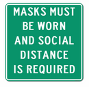 Masks Must Be Worn And Social Distance Is Required Sign