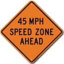 45 MPH Speed Zone Ahead (W3-5a) Sign