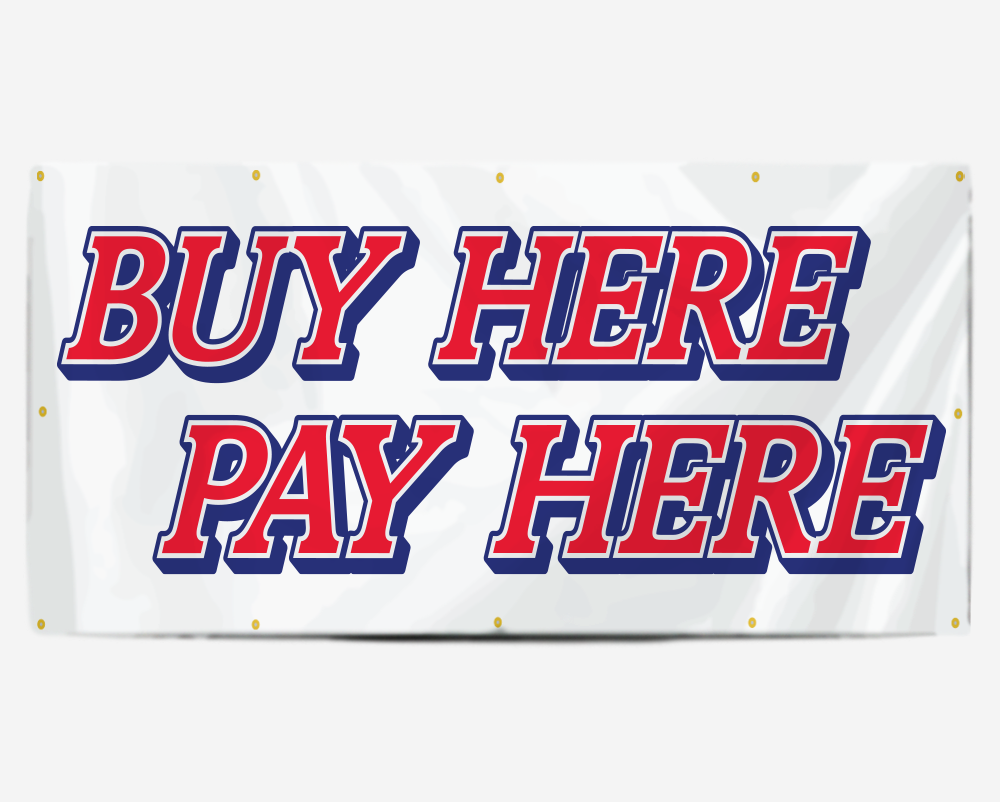 Buy Here Pay Here Banner Highway Traffic Supply
