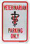 Veterinarian Parking Only (Style C) Sign