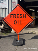 Fresh Oil (W21-2) Vinyl Roll-Up Sign