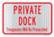 Private Dock Trespassers Will Be Prosecuted reflective metal Sign