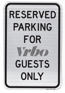 VRBO reserved parking sign for guests front