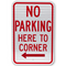 No Parking Here to Corner Sign (with Left Arrow)