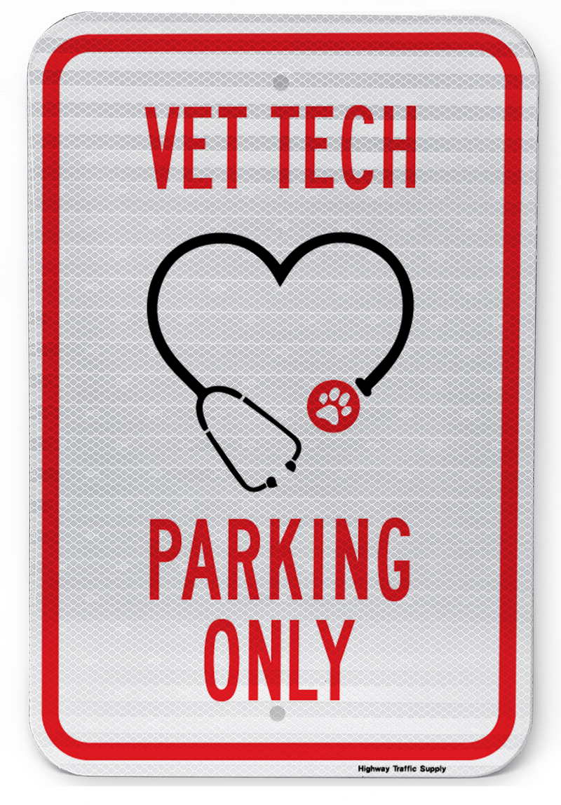 Vet Tech Parking Only Sign