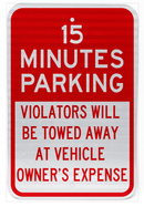 15 Minutes Parking Violators Will Be Towed Away At Vehicle Owner's Expense Sign