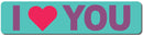 I Love You Sign (Teal and Purple) Sign