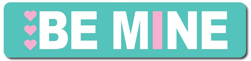 Be Mine Valentine's Day Sign (Teal and Pink)