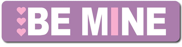 Be Mine Valentine's Day Sign (Light Purple and Pink)