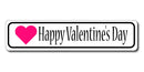 Happy Valentine's Day Sign with Heart on White Sign