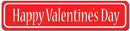 Happy Valentine's Day Sign Red on White Sign