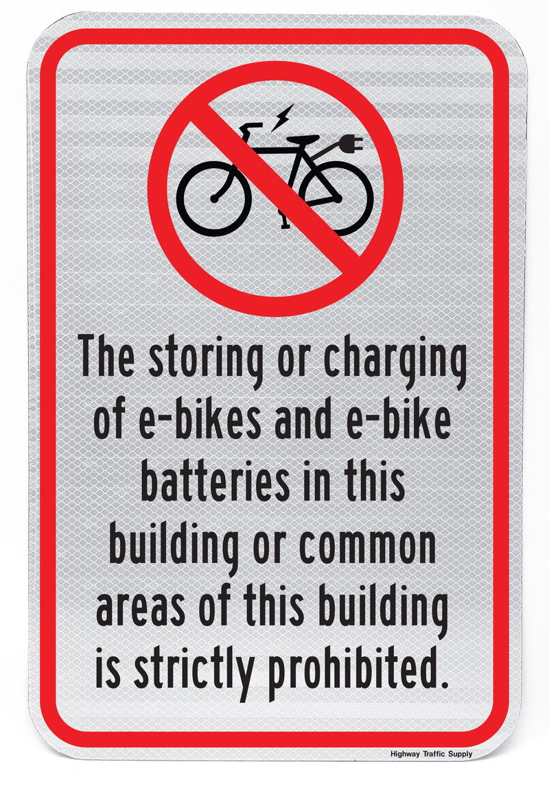 Ebike and Battery Charging Prohibited in This Building Sign Reserved Parking Signs Highway Traffic Supply 12 x18 High Intensity