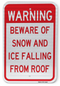 Beware of Snow and Ice Falling From Roof Sign