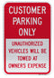 Customer Parking Only Unauthorized Vehicles Will Be Towed At Owner's Expense Sign