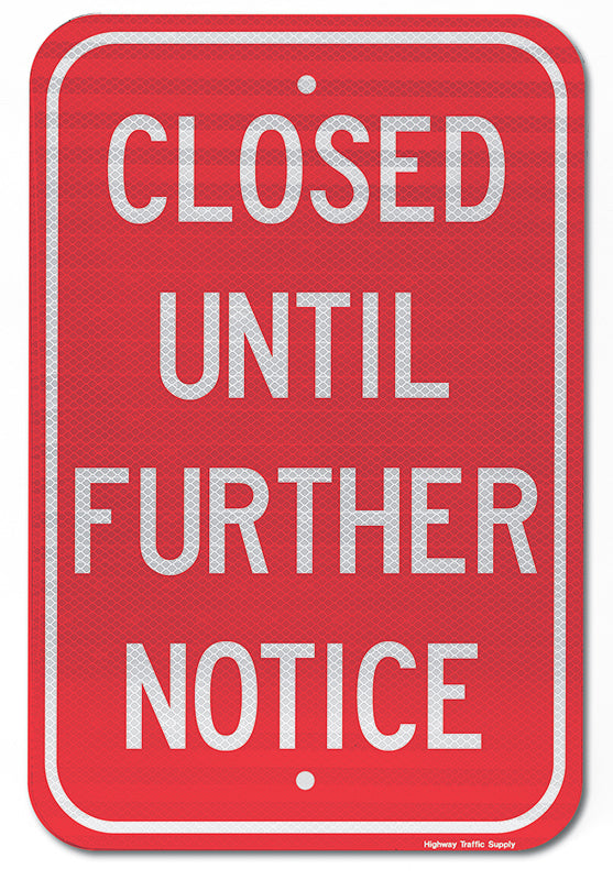 Closed Until Further Notice Sign (White on Red)