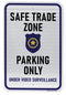 Safe Trade Parking Zone Sign Under video surveillance sign white front police station