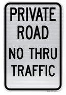 Private Road No Thru Traffic Sign (Version II)