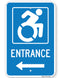 Handicapped Entrance Sign (with left arrow) (Accessible Icon)
