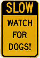 Slow Watch For Dogs Sign
