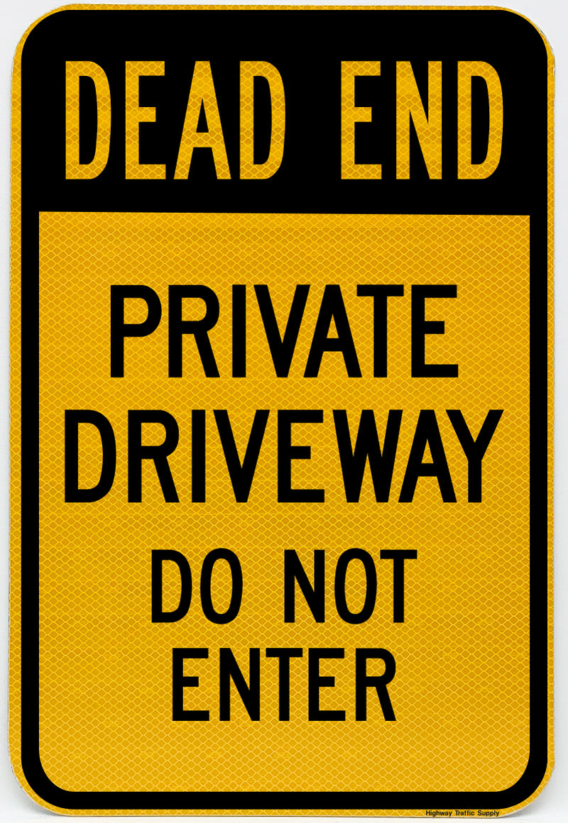 Dead End Private Driveway Do Not Enter Sign (black on yellow)