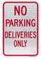 No Parking Deliveries Only Sign