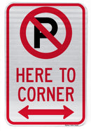 No Parking Symbol Here To Corner (with Double Arrow) Sign
