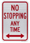 No Stopping Any Time (with double arrow) Sign