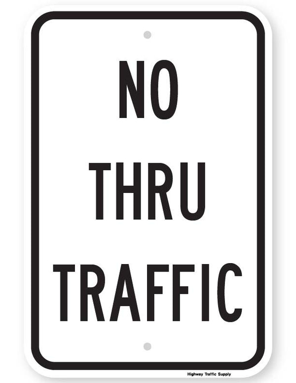 No Thru Traffic Sign (VERSION II)