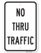 No Thru Traffic Sign (VERSION II)