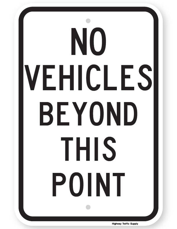 No Vehicles Beyond This Point Sign