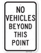 No Vehicles Beyond This Point Sign