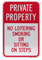 Private Property No Loitering Smoking Or Sitting On Steps Sign