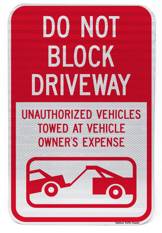 Do Not Block Driveway Unauthorized Vehicles Towed At Vehicle Owner's Expense Sign