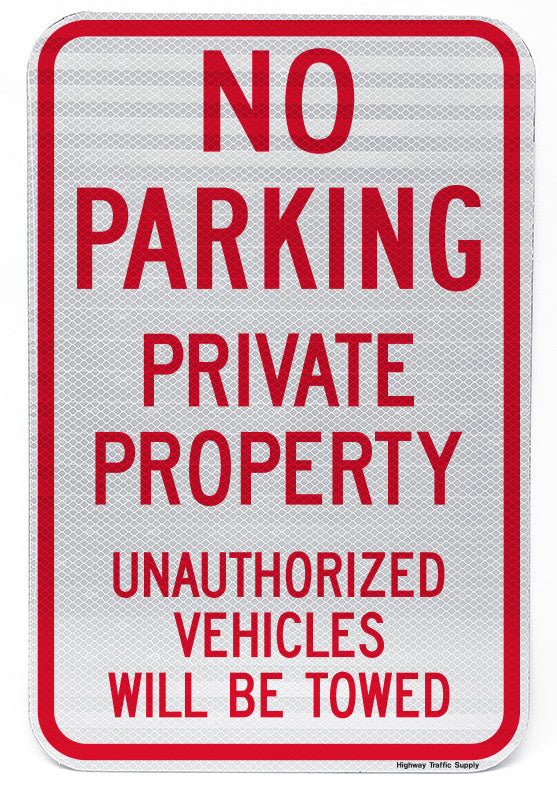 No Parking Private Property Unauthorized Vehicles Will Be Towed Sign