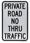 Private Road No Thru Traffic Sign