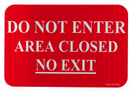 Do Not Enter Area Closed No Exit Sign