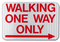 Walking One Way Only Sign (with Right Arrow)