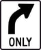 Turn Only Sign (Right)