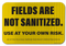 Fields Are Not Sanitized Use At Your Own Risk Sign