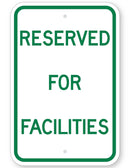Reserved For Facilities Sign