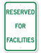 Reserved For Facilities Sign