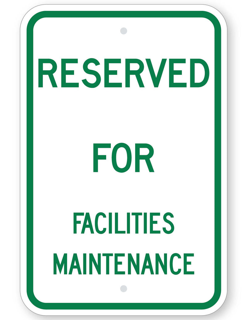 Reserved For Facilities Maintenance Sign