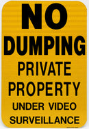 No Dumping Private Property Under Video Surveillance Sign (Black on Yellow)