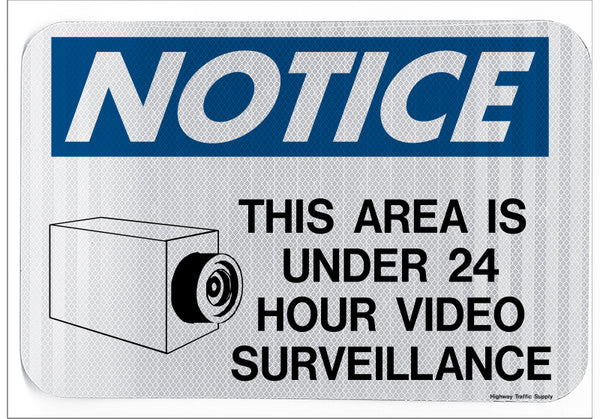 Notice This Area Is Under 24 Hour Video Surveillance Sign